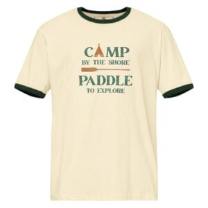 Camp by the Shore-Paddle to Explore Ringer T-shirt