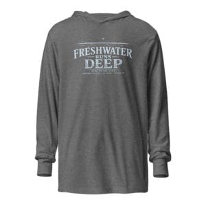 Freshwater Runs Deep Hooded Long Sleeve Tee