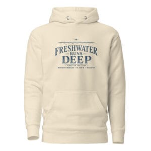 Freshwater Runs Deep Hoodie
