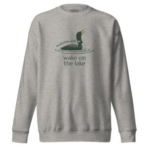 The "Sound of the North" Loon Premium Sweatshirt
